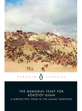 预订 The Memorial Feast for Koekoetoey Khan: A Kirghiz Epic Poem in the Manas Tradition: 9780241544211