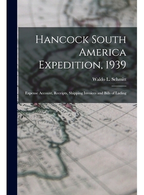 预订 Hancock South America Expedition, 1939: Expense Account, Receipts, Shipping Invoices and Bills of Lading: 978101467