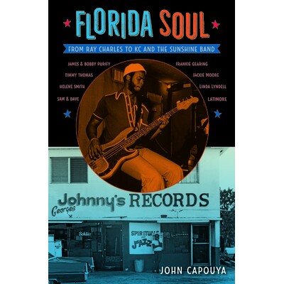预订 Florida Soul: From Ray Charles to Kc and the Sunshine Band 佛罗里达灵魂：从雷查尔斯到Kc和阳光乐队: 9780813064024