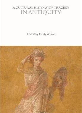 [预订]A Cultural History of Tragedy in Antiquity 9781350416529