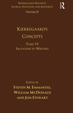 [预订]Volume 15, Tome VI: Kierkegaard’s Concepts: Salvation to Writing 9781032098487