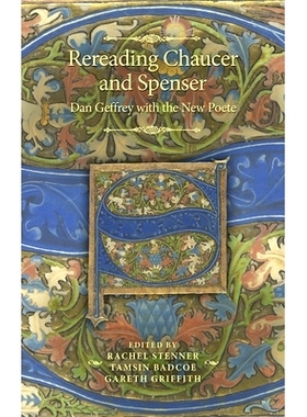 预订 Rereading Chaucer and Spenser: Dan Geffrey with the New Poete: Dan Geffrey with the New Poete 重读乔叟和斯宾塞：丹