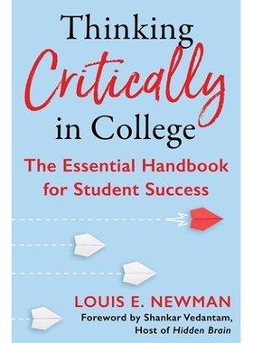 预订 Thinking Critically in College: The Essential Handbook for Student Success 大学批判性思考：学生成功的基本手册: 9781