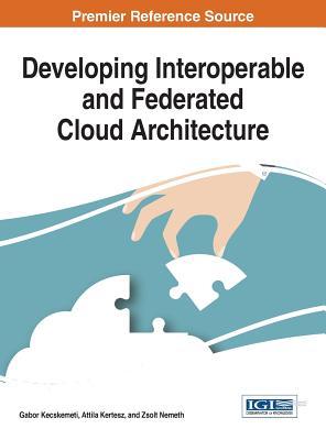 【预订】Developing Interoperable and Federated Cloud Architecture