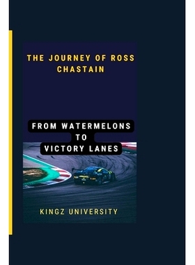 预订 The Journey of Ross Chastain: From Watermelons to Victory Lanes: 9798324228934