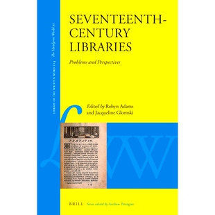 Libraries Problems 图书馆：问题与展望 Seventeenth 9789004429802 十七世纪 Century Perspectives 预订 and