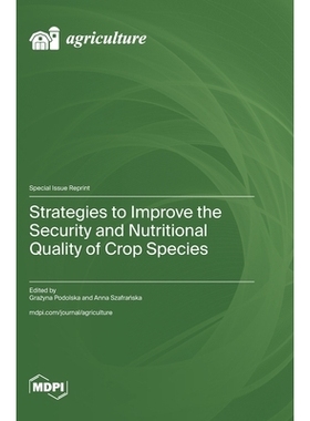 预订 Strategies to Improve the Security and Nutritional Quality of Crop Species: 9783725858316