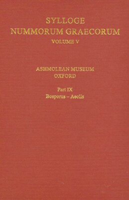 【预订】Sylloge Nummorum Graecorum, Volume V, Ashmolean Museum, Oxford. Part IX, Bosporus-Aeolis