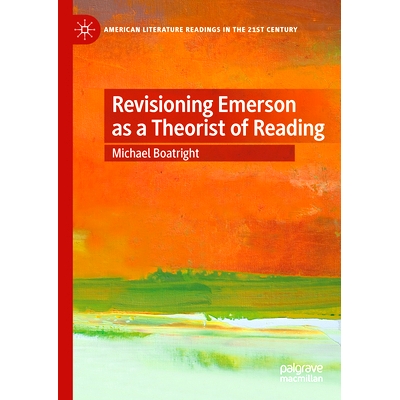预订 Revisioning Emerson as a Theorist of Reading 爱默生作为阅读理论家的再认识: 9783031762413