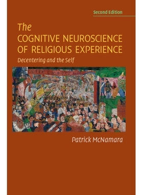 预订 The Cognitive Neuroscience of Religious Experience: Decentering and the Self 宗教经验的认知神经科学：去中心化和自我