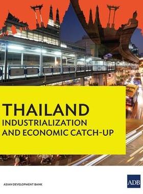 [预订]Thailand, Industrialization and Economic Catch-Up: Country Diagnostic Study 9789292572945