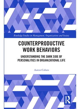 预订 Counterproductive Work Behaviors: Understanding the Dark Side of Personalities in Organizational Life 反生产性工作