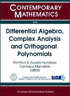 【预售】Differential Algebra, Complex Analysis and Orthogonal Polynomials