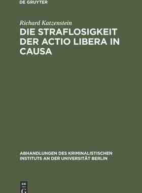 【预订】Die Straflosigkeit der actio libera in causa 9783111275543