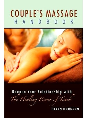 预订 Couple’s Massage Handbook: Deepen Your Relationship with the Healing Power of Touch: 9780692762783