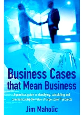 预订 Business Cases that Mean Business: A practical guide to identifying, calculating and communicating the value of lar