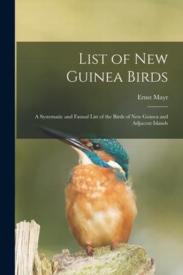 [预订]List of New Guinea Birds: a Systematic and Faunal List of the Birds of New Guinea and Adjacent Islan 9781014438843 书籍/杂志/报纸 原版其它 原图主图