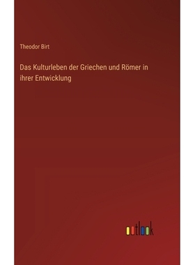 预订 Das Kulturleben der Griechen und Römer in ihrer Entwicklung: 9783368674342