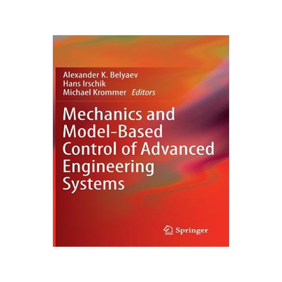 预订 Mechanics and Model-Based Control of Advanced Engineering Systems