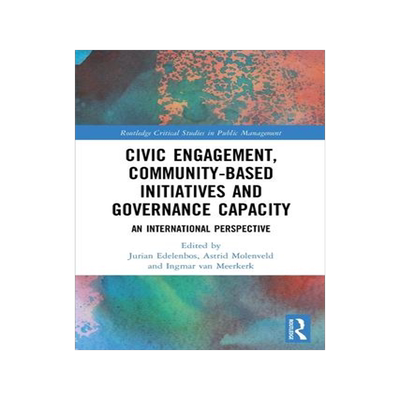 [预订]Civic Engagement, Community-Based Initiatives and Governance Capacity 9780367699840