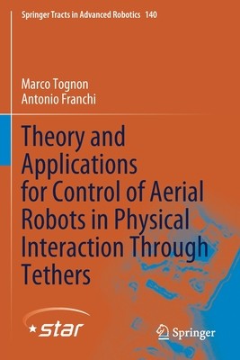 【预订】Theory and Applications for Control of Aerial Robots in Physical Interaction Through Tethers 9783030486617