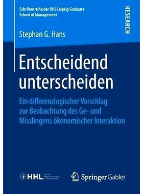 预订 Entscheidend unterscheiden: Ein differenzlogischer Vorschlag zur Beobachtung des Ge- und Misslingens ökonomischer