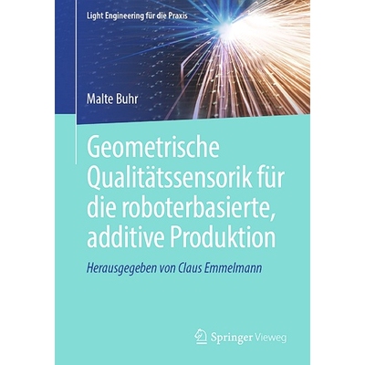 预订 Geometrische Qualitätssensorik Für Die Roboterbasierte, Additive Produktion 9783662693162