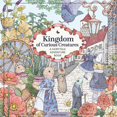 预订 Kingdom of Curious Creatures: A Fairytale Adventure Book: 9781497205703