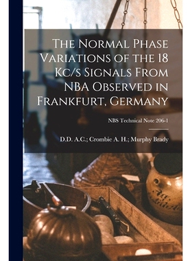 预订 The Normal Phase Variations of the 18 Kc/s Signals From NBA Observed in Frankfurt, Germany; NBS Technical Note 206-