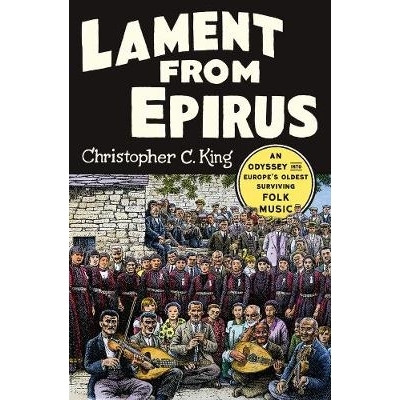 预订 Lament from Epirus: An Odyssey into Europe’s Oldest Surviving Folk Music 伊庇鲁斯的哀叹：欧洲现存*古老民间音乐的奥