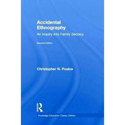 预订 Accidental Ethnography: An Inquiry into Family Secrecy 意外人种学：家庭保密问题探讨: 9781138325470