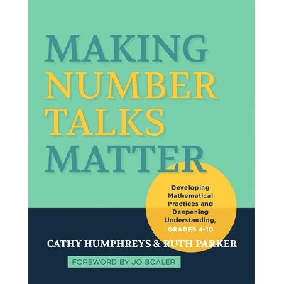 预订 Making Number Talks Matter: Developing Mathematical Practices and Deepening Understanding, Grades 4-10 让数字讨论起