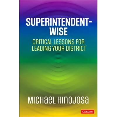 预订 Superintendent-Wise: Critical Lessons for Leading Your District 督学智慧：领导学区的 30 条重要经验: 9781071913512