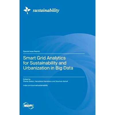 预订 Smart Grid Analytics for Sustainability and Urbanization in Big Data: 9783036591735