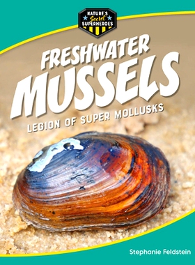 预订 Freshwater Mussels: Legion of Super Mollusks: 9781668956397