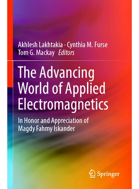 预订 The Advancing World of Applied Electromagnetics: In Honor and Appreciation of Magdy Fahmy Iskander 应用电磁学的不断