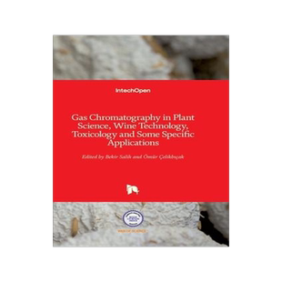 [预订]Gas Chromatography in Plant Science, Wine Technology, Toxicology and Some Specific Applications 9789535101277