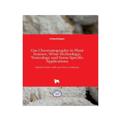 [预订]Gas Chromatography in Plant Science, Wine Technology, Toxicology and Some Specific Applications 9789535101277