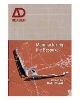 预订 Manufacturing The Bespoke - Making And Prototyping Architecture 制造定制品：制作与原型架构: 9780470665831