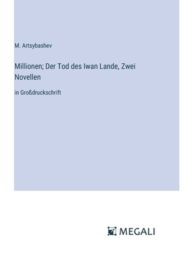 预订 Millionen; Der Tod des Iwan Lande, Zwei Novellen: in Großdruckschrift: 9783387070699