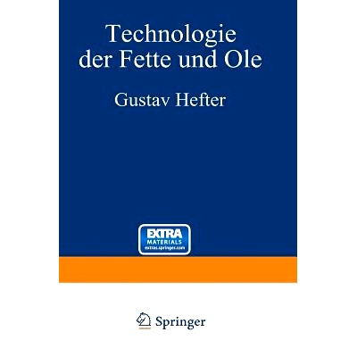 预订 Technologie der Fette und Öle: 3. Band - Manuldruck 1921: 9783642985942