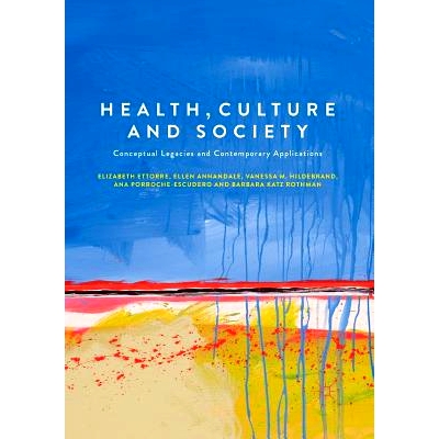 预订 Health, Culture and Society: Conceptual Legacies and Contemporary Applications: 9783319869339