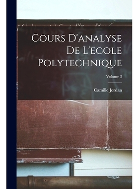 预订 Cours D’analyse De L’ecole Polytechnique; Volume 3: 9781015939189