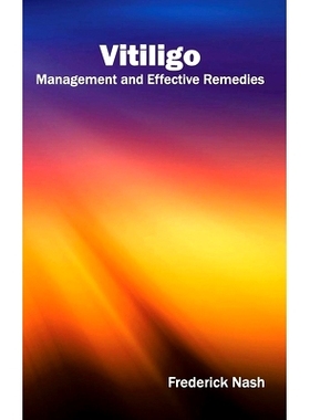 预订 Vitiligo: Management and Effective Remedies 白癜风：管理和有效的补救措施: 9781632424273