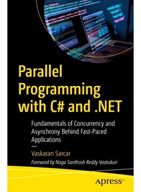 预订 Parallel Programming with C# and .NET: Fundamentals of Concurrency and Asynchrony Behind Fast-Paced Applications 使
