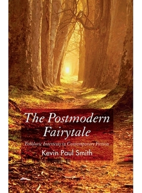 预订 The Postmodern Fairytale: Folkloric Intertexts in Contemporary Fiction: 9781349352661