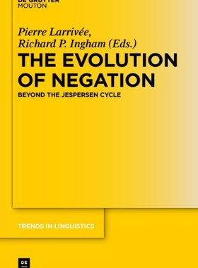 【预订】The Evolution of Negation 9783110238600