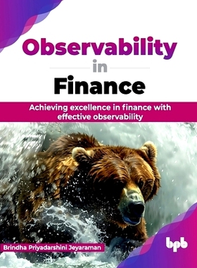 预订 Observability in Finance: Achieving excellence in finance with effective observability (English Edition)