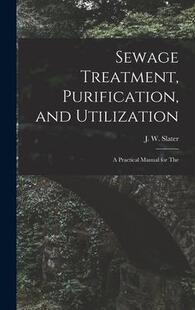 9781016368124 for and Treatment The Sewage Practical Manual Utilization 预订 Purification