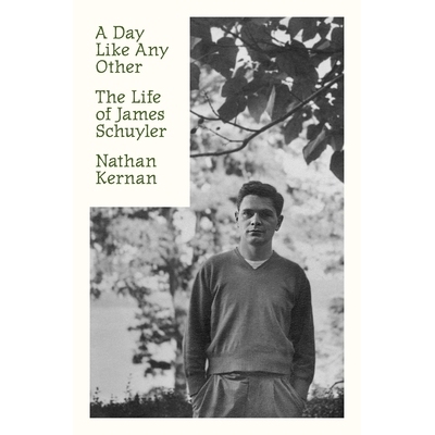 预订 A Day Like Any Other: The Life of James Schuyler 9780374281175